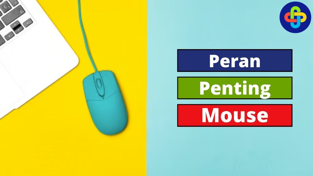 Jangan Disepelekan, Berikut Ini Fungsi Penting Mouse yang Perlu Diketahui!